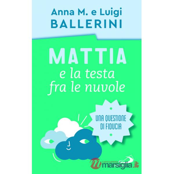 Mattia e la testa fra le nuvole. Come rafforzare la fiducia dei ragazzi