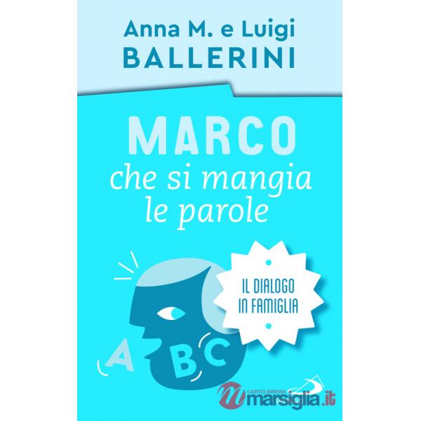 Marco che si mangia le parole. La comunicazione in famiglia
