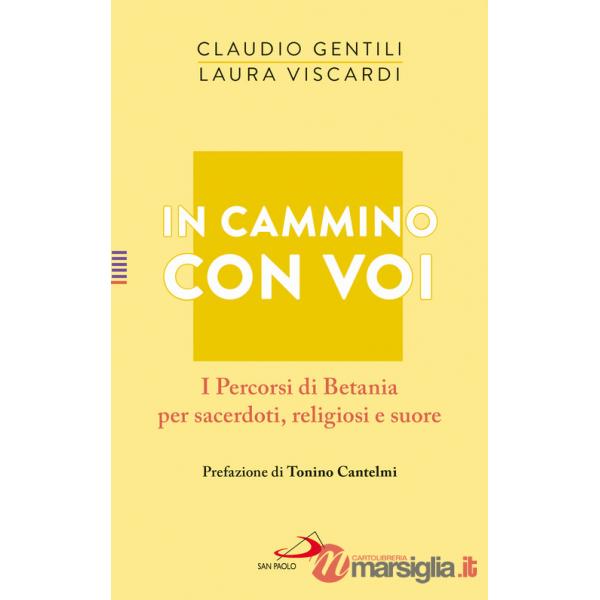 In cammino con voi. I Percorsi di Betania per sacerdoti, religiosi e suore