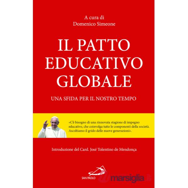 Patto educativo globale. Una sfida per il nostro tempo (Il)