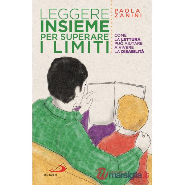 Leggere insieme per superare i limiti. Come la lettura può aiutare a vivere la disabilità