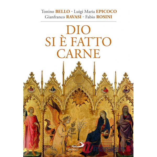 Dio si è fatto carne
