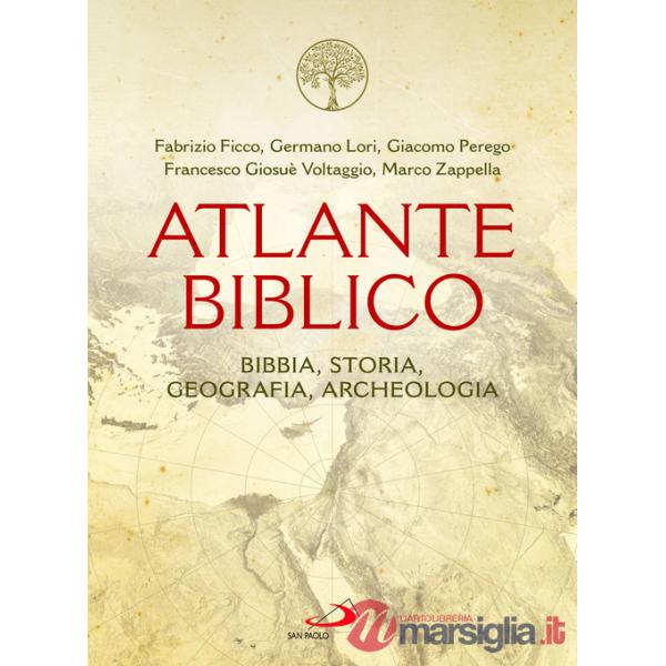 Atlante biblico. Bibbia, storia, geografia, archeologia