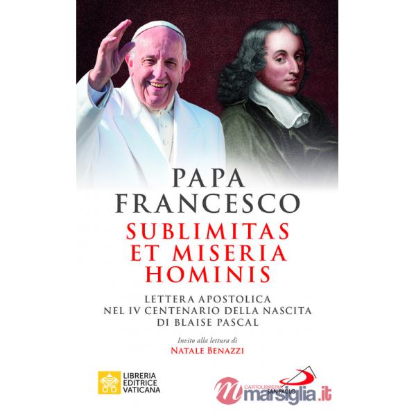 Sublimitas et miseria hominis. Lettera apostolica nel IV centenario della nascita di Blaise Pascal