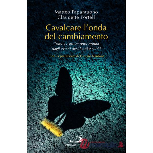 Cavalcare l'onda del cambiamento. Come costruire opportunità dagli eventi desiderati e subiti