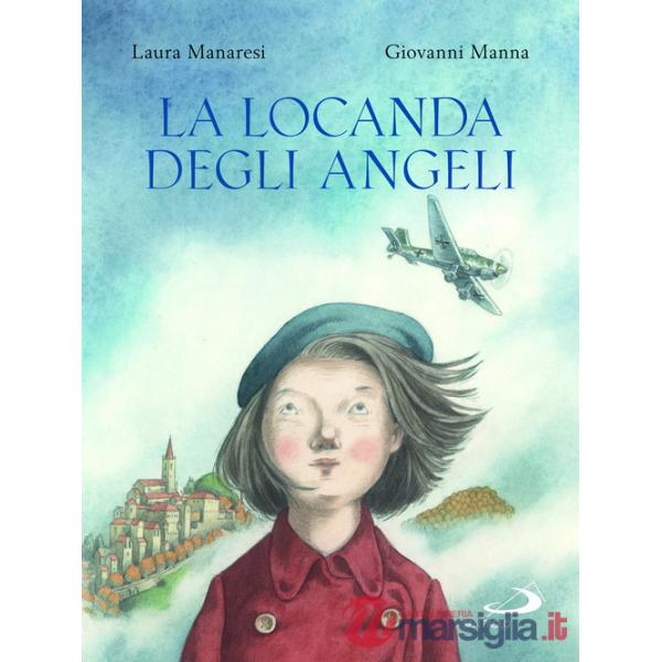 Locanda degli angeli. Ediz. illustrata (La)
