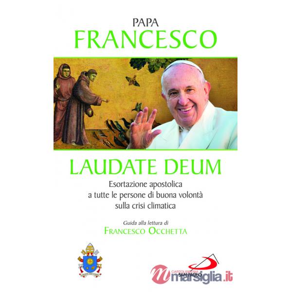 Laudate Deum. Esortazione apostolica a tutte le persone di buona volontà sulla crisi climatica