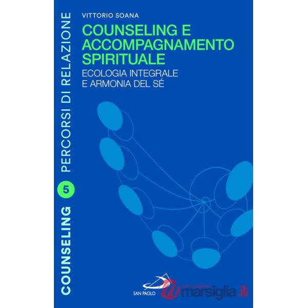 Counseling e accompagnamento spirituale. Ecologia integrale e armonia del sé