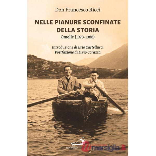 Nelle pianure sconfinate della storia. Omelie (1973-1988)