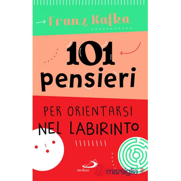 101 pensieri per orientarsi nel labirinto