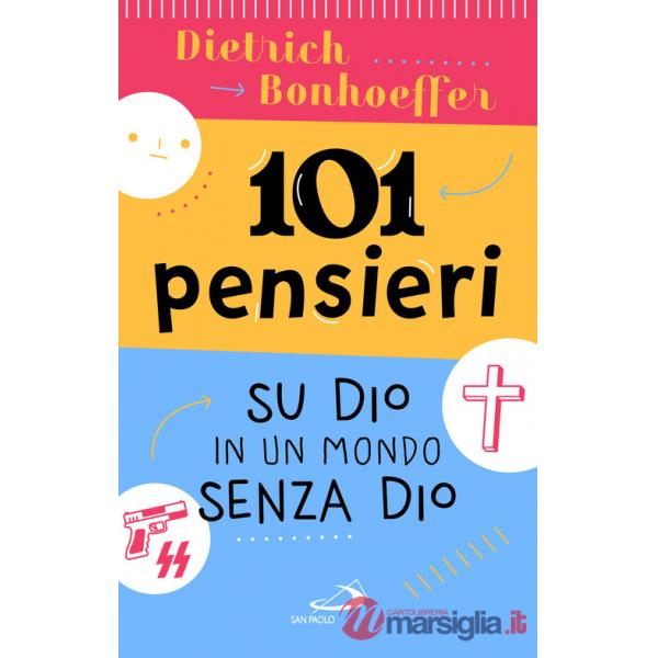 101 pensieri su Dio in un mondo senza Dio