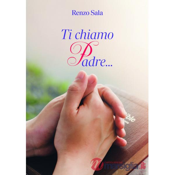 Ti chiamo Padre...