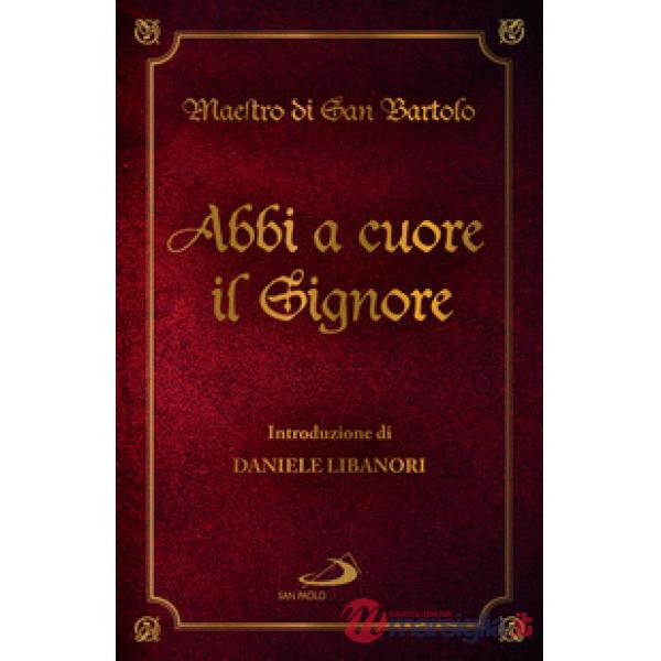 Abbi a cuore il Signore