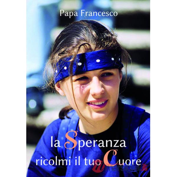 Speranza ricolmi il tuo cuore (La)
