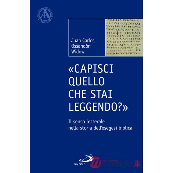 «Capisci quello che stai leggendo?». Il senso letterale nella storia dell'esegesi biblica