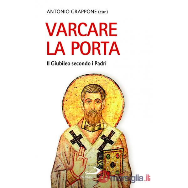 Varcare la porta. Il giubileo secondo i Padri