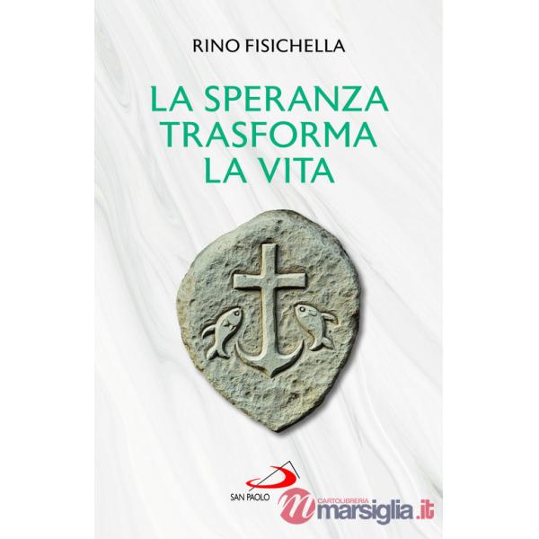 Speranza trasforma la vita (La)
