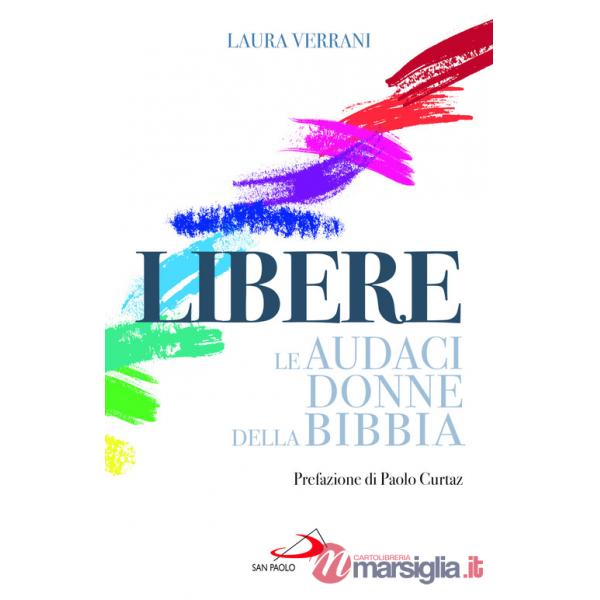 Libere. Le audaci donne della Bibbia