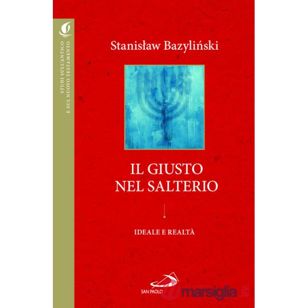 «giusto» nel Salterio. Ideale e realtà (Il)