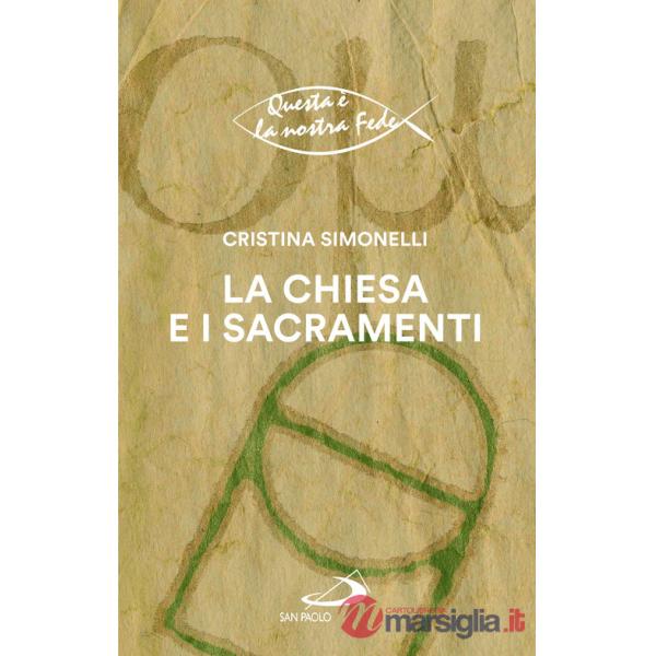 Chiesa e i sacramenti (La)