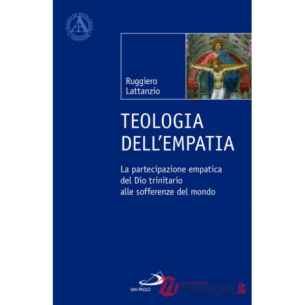 Teologia dell'empatia. La partecipazione empatica del Dio trinitario alle sofferenze del mondo