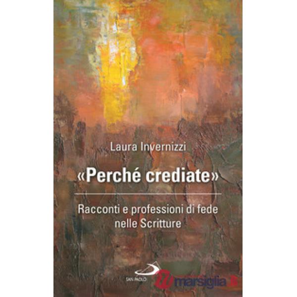 «Perché crediate». Racconti e professioni di fede nelle Scritture