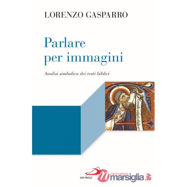 Parlare per immagini. Analisi simbolica dei testi biblici