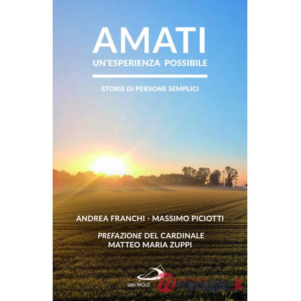 Amati, un'esperienza possibile. Storie di persone semplici