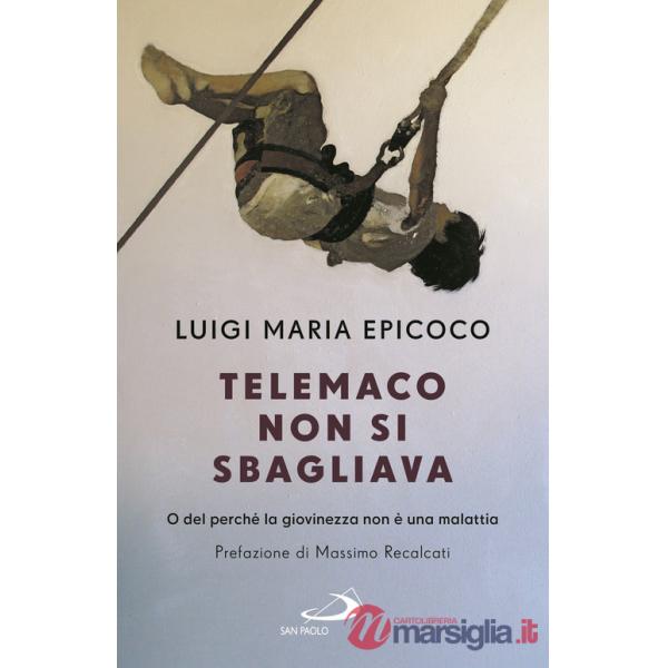 Telemaco non si sbagliava. O del perché la giovinezza non è una malattia
