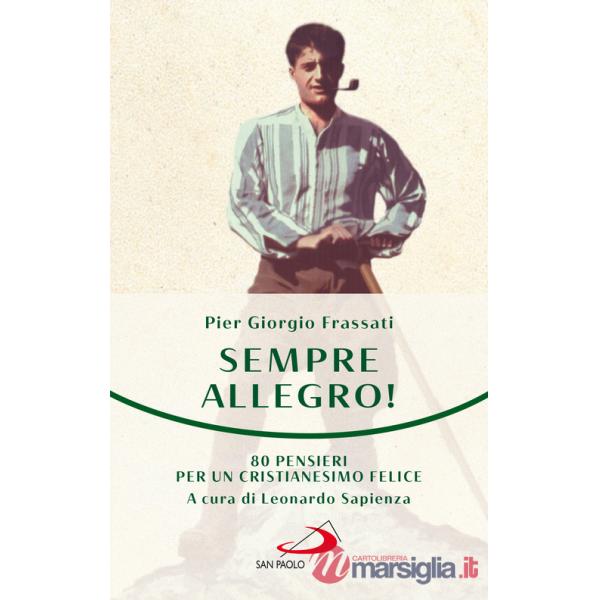 Sempre allegro. 80 pensieri per un cristianesimo felice