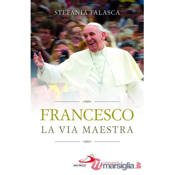 Francesco. La via maestra