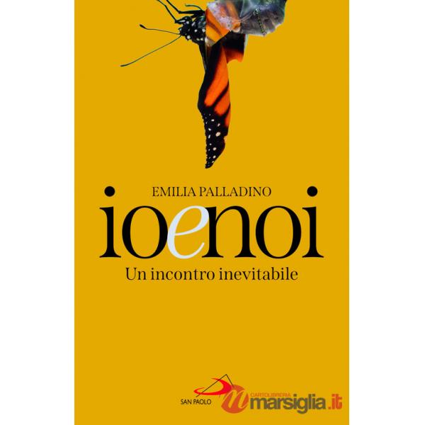 Io e noi. Un incontro inevitabile