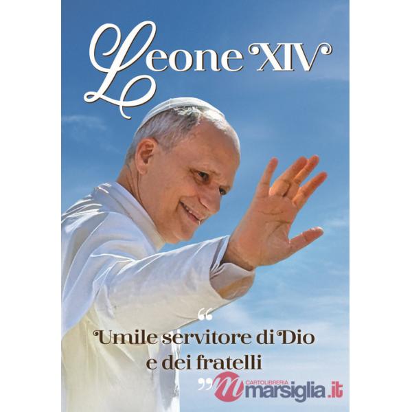Leone XIV. Umile servitore di Dio e dei fratelli