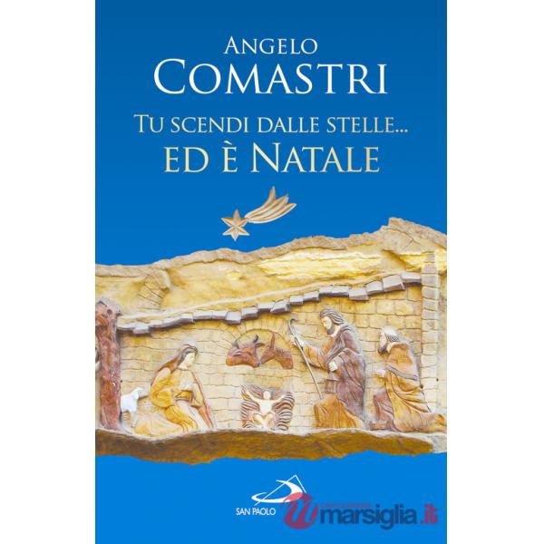 Tu scendi dalle stelle... ed è Natale