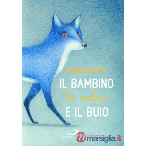 Bambino, la volpe e il buio (Il)