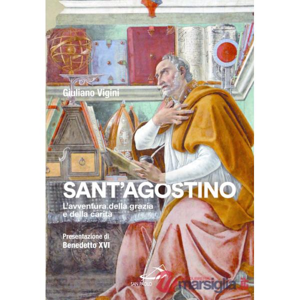 Sant'Agostino. L'avventura della grazia e della carità