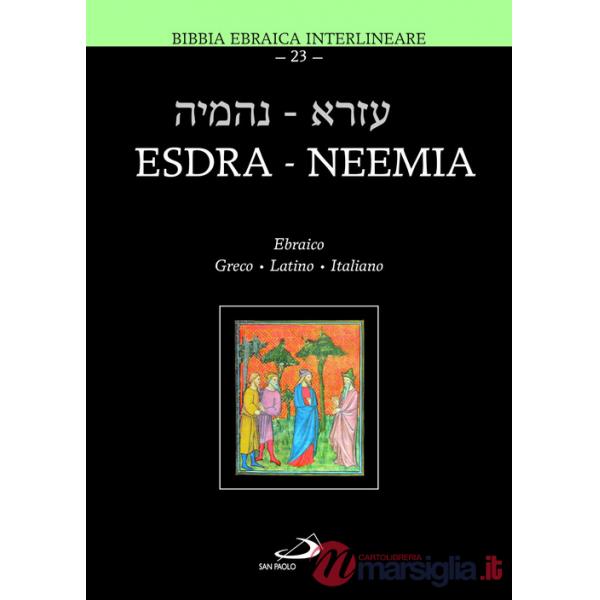 Esdra-Neemia. Bibbia ebraica interlineare. Ediz. multilingue