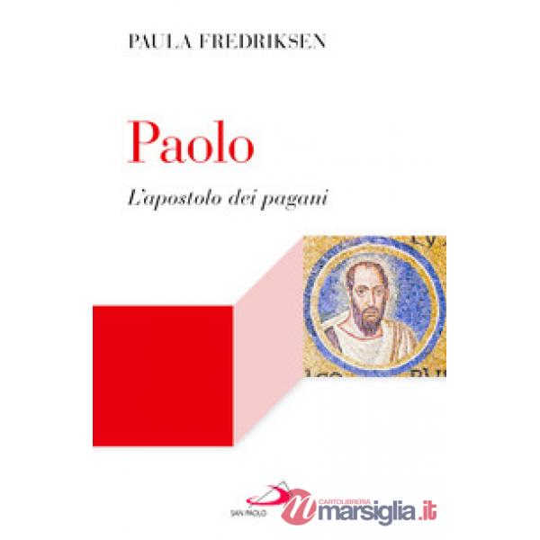 Paolo. L'apostolo dei pagani