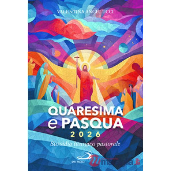 Quaresima e Pasqua 2026. Sussidio liturgico pastorale