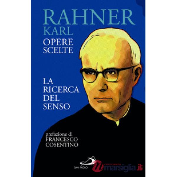Ricerca del senso. Opere scelte (La)