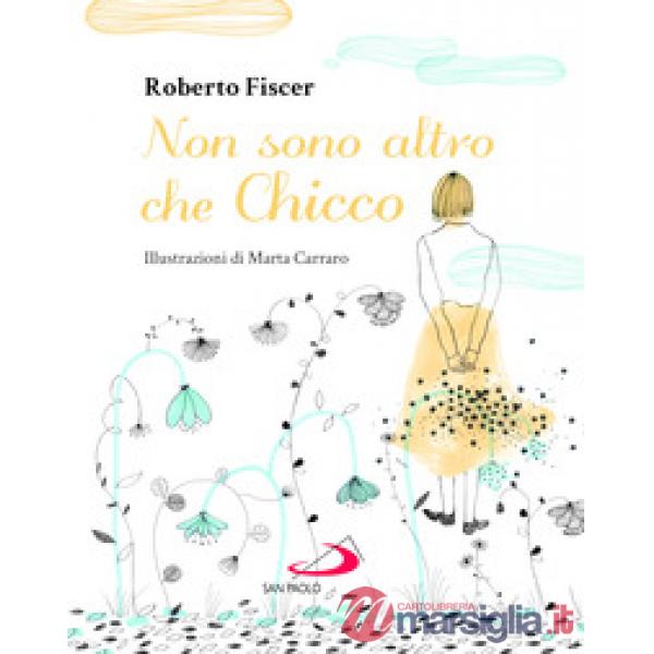 Non sono altro che Chicco