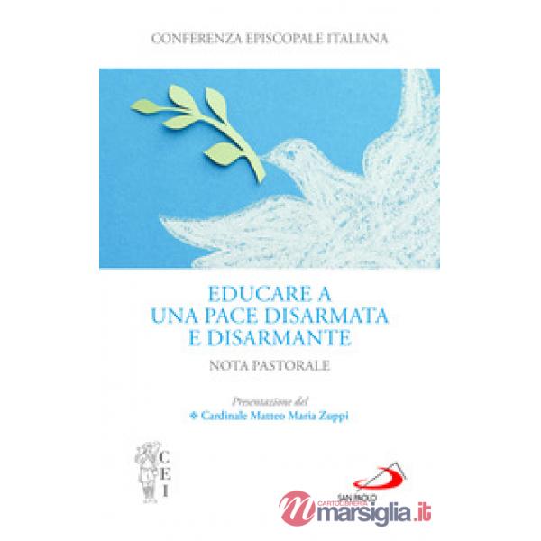 Educare a una pace disarmata e disarmante. Nota pastorale