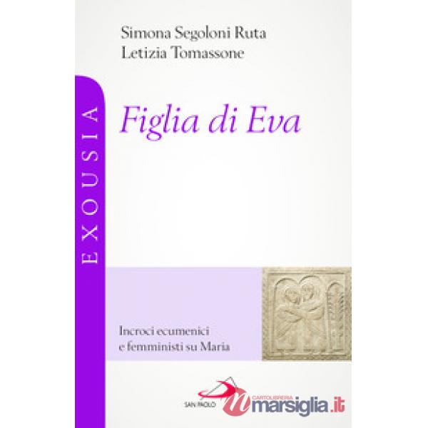 Figlia di Eva. Incroci ecumenici e femministi su Maria