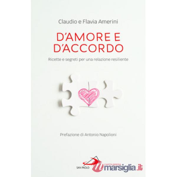 D'amore e d'accordo. Ricette e segreti per una relazione resiliente