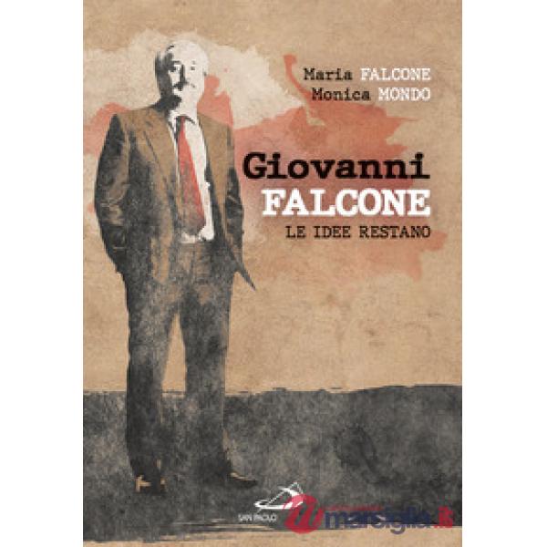 Giovanni Falcone. Le idee restano