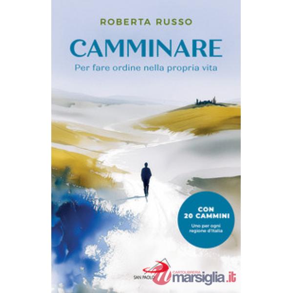 Camminare. Per fare ordine nella propria vita