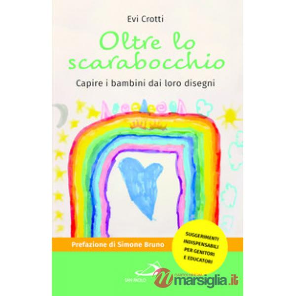 Oltre lo scarabocchio. Capire i bambini dai loro disegni