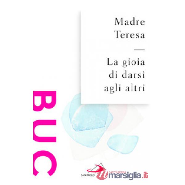Gioia di darsi agli altri (La)