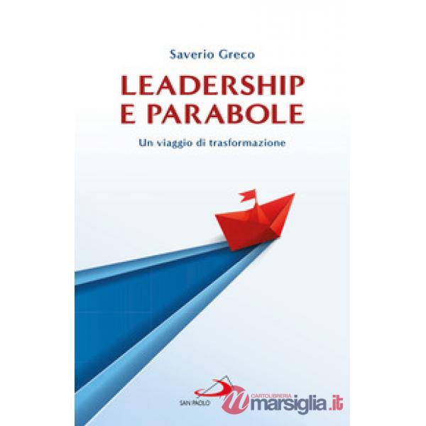 Leadership e parabole. Un viaggio di trasformazione