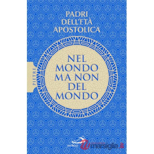 Nel mondo ma non del mondo